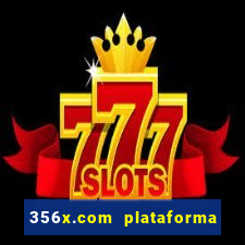 356x.com plataforma de jogos